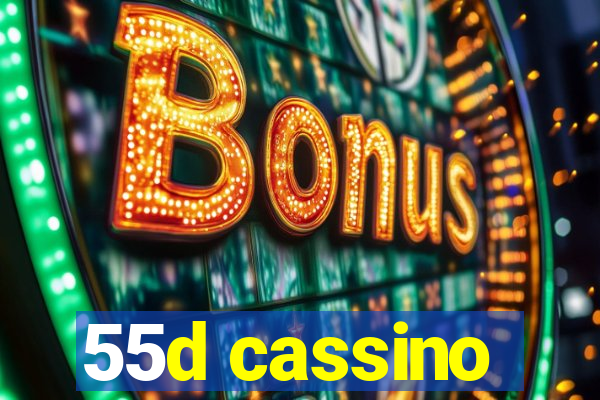 55d cassino